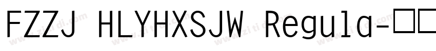 FZZJ HLYHXSJW Regula字体转换